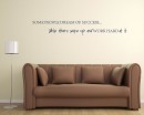 Some People Dream of Quotes Wall  Art Stickers